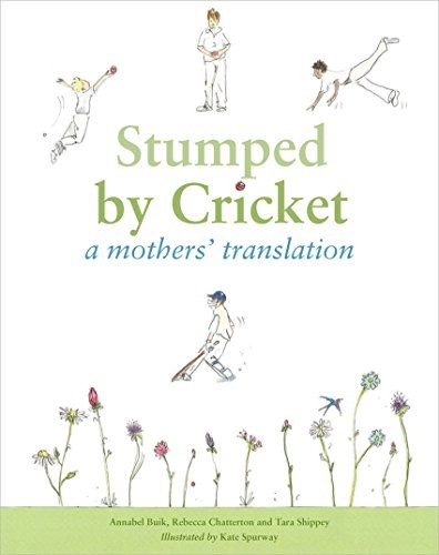 Stumped cricket mothers - by, a
