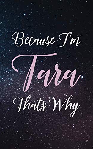 Because tara thats - because, why